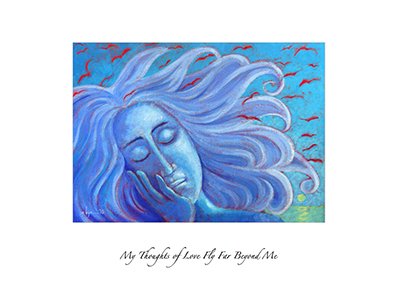 My Thoughts of Love Fly Far Beyond Me