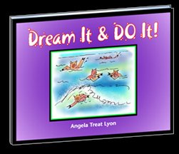 Dream It and DO It!